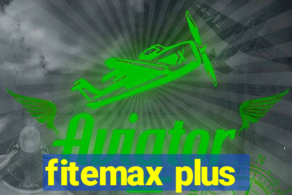 fitemax plus